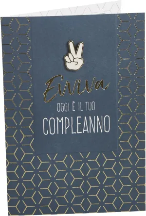 LINA OFFICINE GRAFICHE CREATIVE Greeting card with brooch depicting OK symbol, birthday of the son, greetings for friends, wishes for a special person
